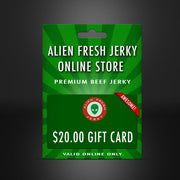 Alien Fresh Jerky Online Gift Card (VALID ONLY AT ONLINE STORE) - Alien Fresh Jerky